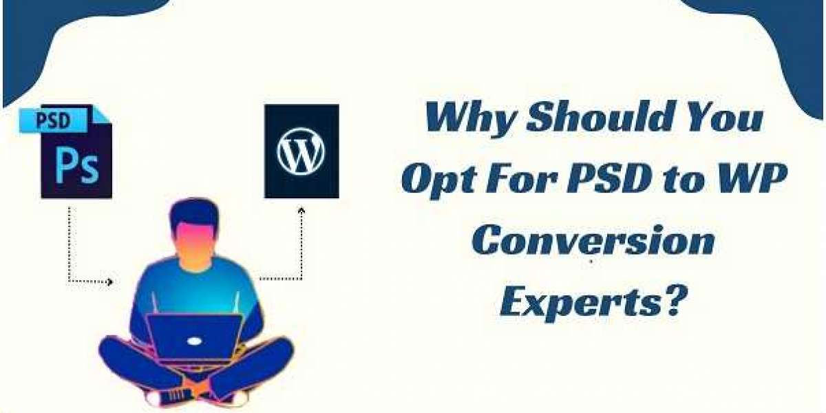 7 Top Reasons to Opt for PSD to WordPress Conversion Services