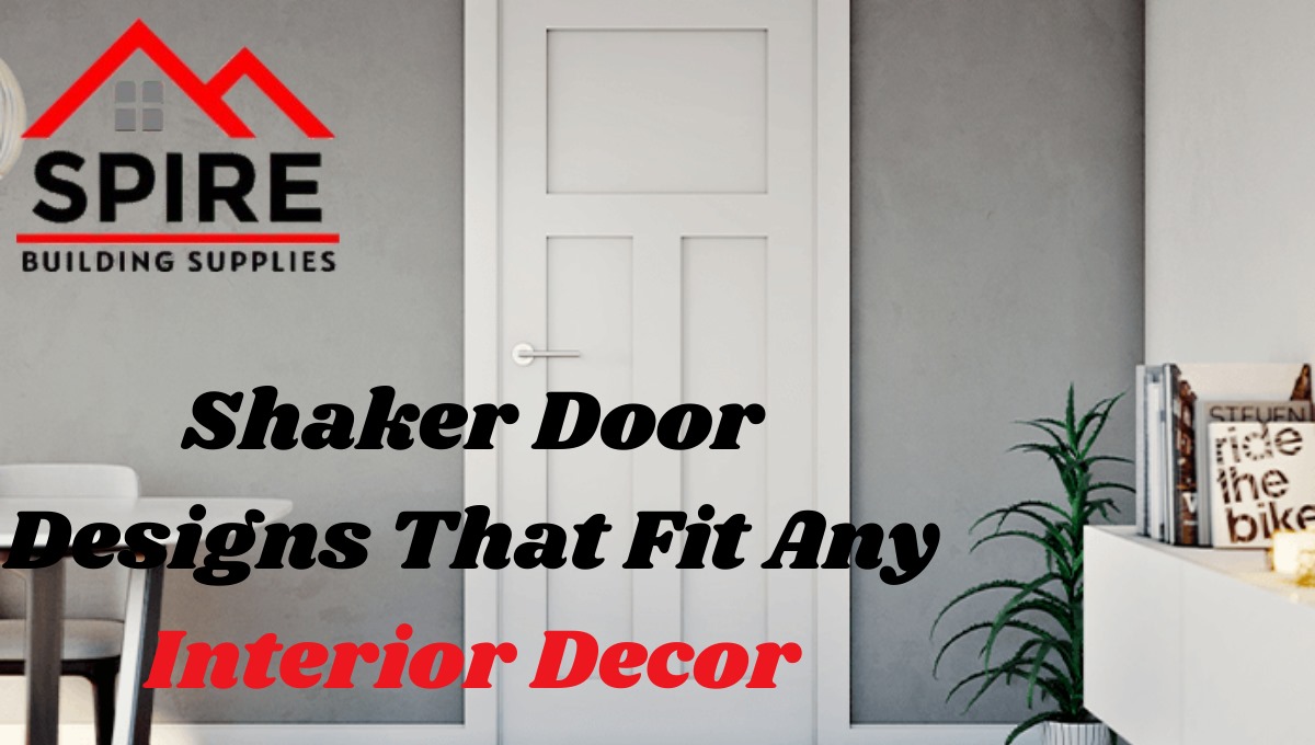 Shaker Door Timeless Designs | Spire Building Supplies